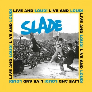 Slade - Live and Loud!