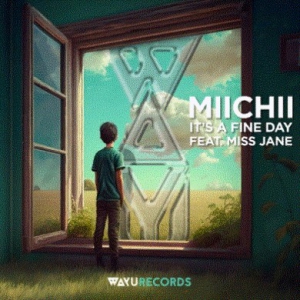 Miss Jane feat. Miichii - It's A Fine Day