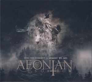 Aeonian Sorrow - Into the Eternity a Moment We Are