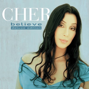 Cher - Believe [25th Anniversary Deluxe Edition]