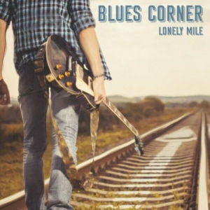 Blues Corner - Lonely Mile