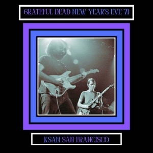 Grateful Dead - New Year's Eve '71 - Live San Francisco