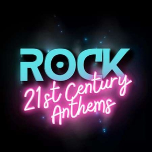 VA - Rock 21st Century Anthems