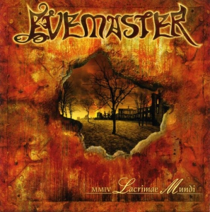 Evemaster - MMIV Lacrimae Mundi