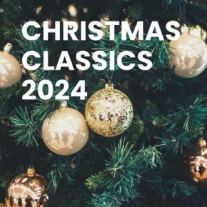 VA - Christmas Classics 2024 