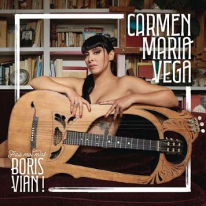 Carmen Maria Vega - Fais-Moi Mal Boris Vian!