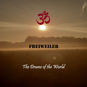 Freiweiler - The Drums of the World