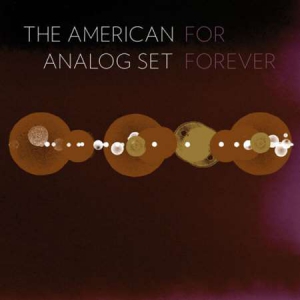 The American Analog Set - For Forever