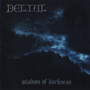 Belial - Wisdom of Darkness