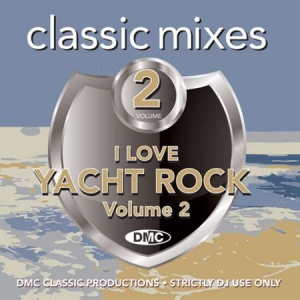 VA - DMC Classic Mixes I Love Yacht Rock Vol. 2