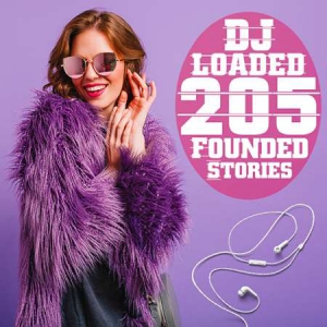 VA - 205 DJ Loaded - Founded Stories