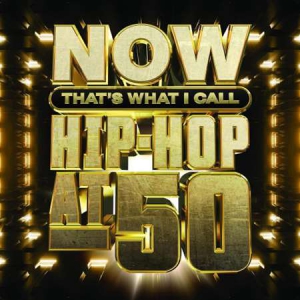 VA - NOW That's What I Call Hip-Hop at 50