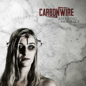 Carbonwire - Amazing Disgrace