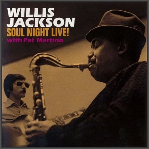 Willis Jackson - Soul Night Live!