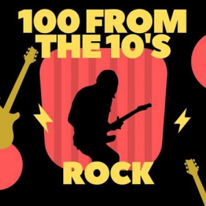 VA - 100 From The 10's - Rock