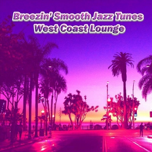 VA - Breezin' Smooth Jazz Tunes West Coast Lounge