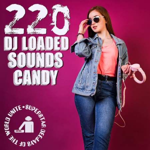 VA - 220 DJ Loaded - Candy Sounds