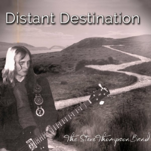 The Steve Thompson Band - Distant Destination