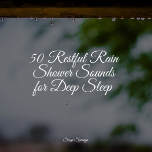 VA - 50 Restful Rain Shower Sounds for Deep Sleep