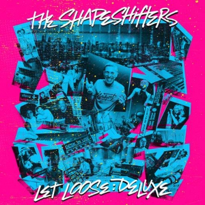 The Shapeshifters - Let Loose