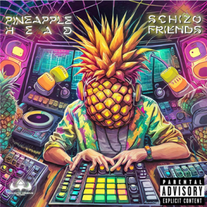 Pineapple Head - Schizofriends
