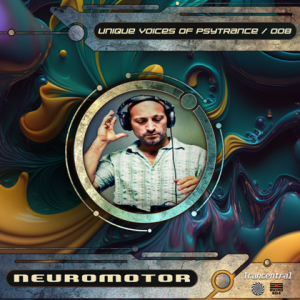 Neuromotor - Unique Voices Of Psytrance [08]