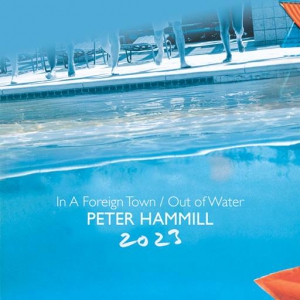 Peter Hammill - In A Foreign Town / Out Of Water