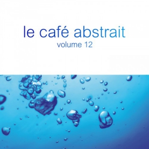 VA - Le Cafe Abstrait Vol.12