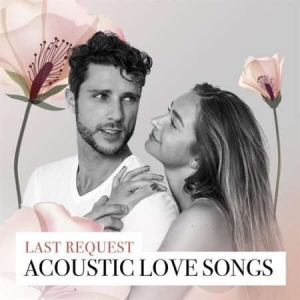 VA - Last Request - Acoustic Love Songs