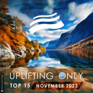 VA - Uplifting Only Top 15. November 2023 [Extended Mixes]