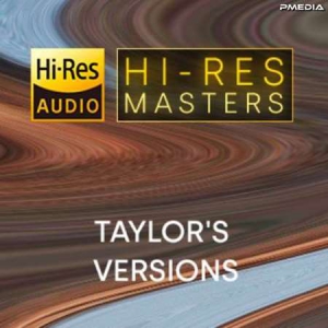 Taylor Swift - Hi-Res Masters: Taylor's Versions