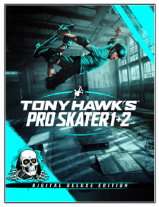 Tony Hawks: Pro Skater 1+2 - Digital Deluxe Edition