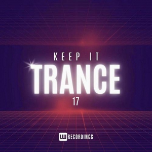 VA - Keep It Trance Vol. 17