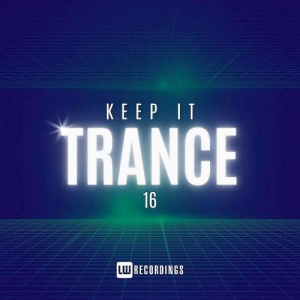 VA - Keep It Trance Vol. 16