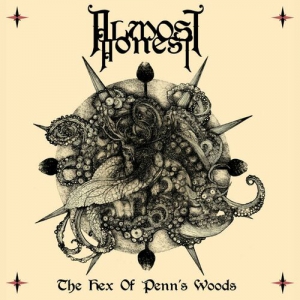 Almost Honest - The Hex Of Penns Woods 