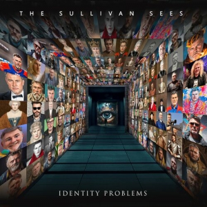 The Sullivan Sees - Identity Problems