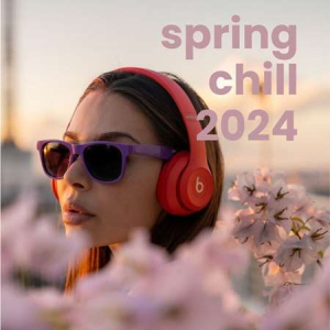 VA - Spring Chill 2024