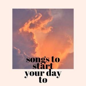 VA - songs to start your day to