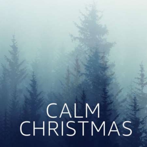 VA - Calm Christmas Music: Chill Holiday