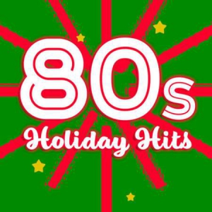 VA - 80s, 70s, & 60s Holiday Hits