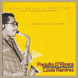 Paquito D'Rivera & Louie Ramirez - A Tribute To Cal Tjader