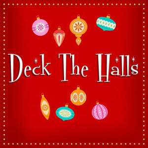 VA - Deck The Halls: A Yuletide Playlist