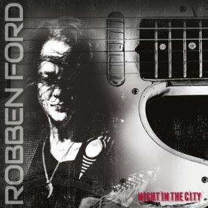 Robben Ford - Night In The City - Live