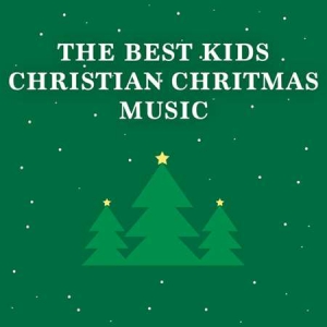 VA - Best Kids Christian Christmas Music