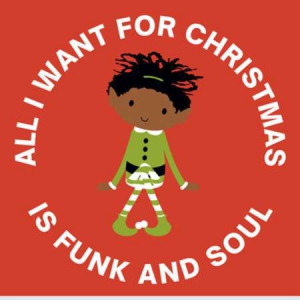 VA - All I Want For Christmas Is Funk And Soul