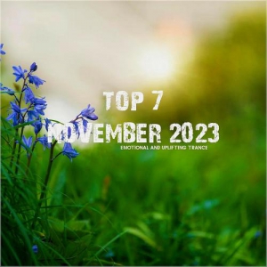 VA - Top 7 November 2023 Emotional and Uplifting Trance