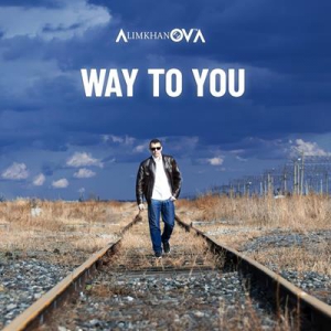 AlimkhanOV A. - Way to You
