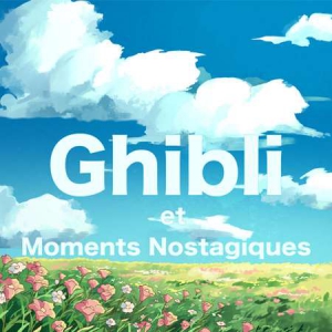 Joe Hisaishi - Ghibli Et Moments Nostagiques 
