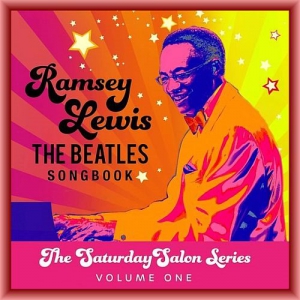 Ramsey Lewis - The Beatles Songbook: The Saturday Salon Series, Vol. 1