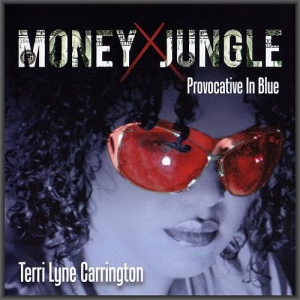 Terri Lyne Carrington - Money Jungle: Provocative In Blue
